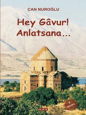 cover image of Hey Gâvur, Anlatsana